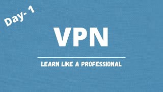 What is VPN amp Why used  Day 1  Hindi [upl. by Pappano]