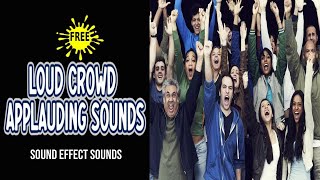 Large Crowd Applause Sound Effect  Loud Crowd Applauding Sounds [upl. by Burrell]