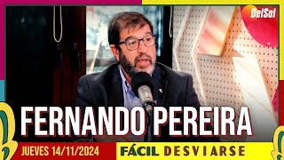 FácilDesviarse  ENTREVISTA A FERNANDO PEREIRA  14112024 [upl. by Gonroff]