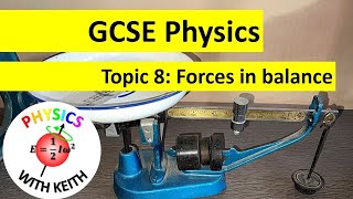 GCSE Physics Topic 8 Forces in balance summary [upl. by Faust]