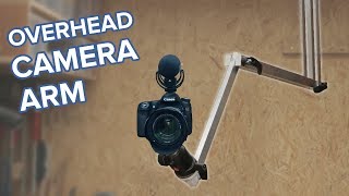 Making an Extendable Camera Arm  DIY Overhead Camera Rig [upl. by Gwenora]