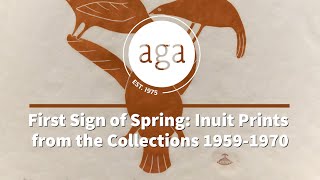 First Sign of Spring Inuit Prints from the Collections 19591970  Art Gallery of Algoma [upl. by Jermain]