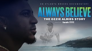 Always Believe The Ozzie Albies Story [upl. by Wilber]