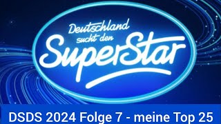 DSDS 2024 Folge 7  meine Top 25 [upl. by Ide996]