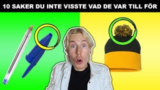 10 SAKER DU INTE VISSTE VAD DE VAR TILL FÖR [upl. by Reviere]