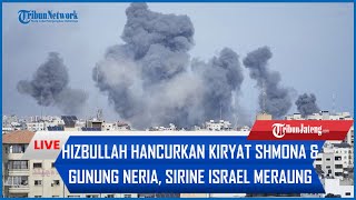 🔴 Hizbullah Hancurkan Kiryat Shmona amp Gunung Neria Israel Sirine Meraung [upl. by Alvera]