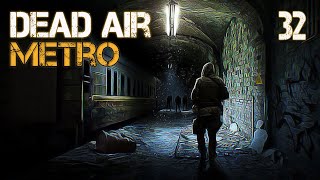 STALKER Dead Air Metro 32 ЧИСТКА [upl. by Nossah]