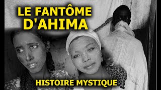 LE FANTÔME DAHIMA HISTOIRE MYSTIQUE  DMG TV [upl. by Attelliw773]