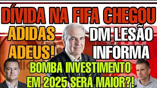 🔚ADIDAS ADEUS💣BOMBA 2025 REFORÇOS🤯DIVÍDA FIFA CHEGOU🚨MELOU RETORNOS🌠EVERSON🎙️MILITO📲SCARPA GALO [upl. by Huckaby289]