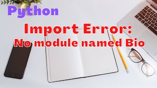 No module named Bio  ImportError No module named Bio [upl. by Odrude]