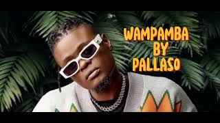 Pallaso  WAMPAMBA comingsoon ugandanmusic ugmusic pallaso [upl. by Gnak]