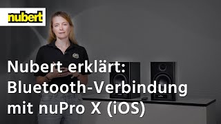 Nubert erklärt BluetoothVerbindung mit nuPro X via iOS herstellen [upl. by Adam]