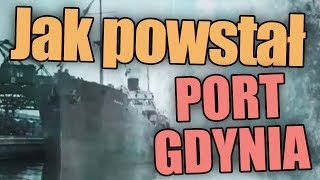 Port Gdynia Jak powstawała perła II RP  AleHistoria odc25 [upl. by Naimerej]