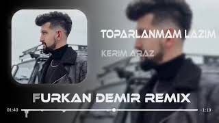 Kerim Araz  Toparlanmam Lazım Remix 2023 [upl. by Smitty]