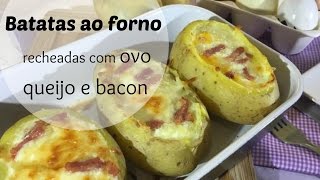 BATATAS RECHEADAS COM OVO BACON E QUEIJO [upl. by Der]