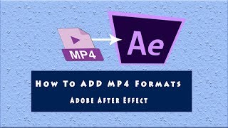 After Effect Tutorial  How To Add MP4 Formats In Adobe After Effect [upl. by Hepzi]