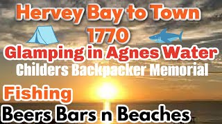 Glamping Fishing Bars Beers n Beaches Hervey Bay to Town1770 [upl. by Mou]