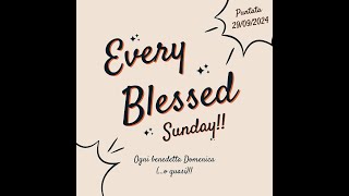 Every Blessed Sunday Puntata 29092024 [upl. by Kalle]