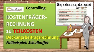 Kostenträgerrechnung zu Teilkosten  Deckungsbeitragsrechnung [upl. by Yrallam]