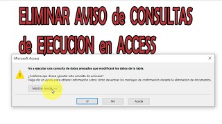 ELIMINAR AVISO en CONFIRMACION EJECUCION CONSULTAS en ACCESS [upl. by Aigroeg704]