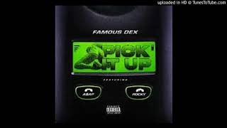 Famous Dex Feat AAP Rocky Pick It Up CLEAN VERSION [upl. by Theobald]