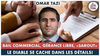 39 Bail commercial gérance libre quotsaroutquotLe diable se cache dans les détails   Omar Tazi [upl. by Gratia]