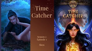 Time Catcher  Season 2 Episode 1 💎 Shen Route [upl. by Klimesh]