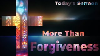 More Than Forgiveness [upl. by Yellek]