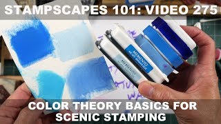 Stampscapes 101 Video 275 Color Theory Basics for Scenic Stamping [upl. by De]