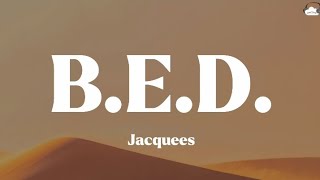 Jacquees • BED Lyrics [upl. by Lothair]