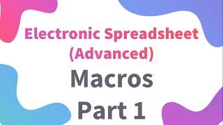 Class 10 IT  Recording Macro in 6 Minutes  ELECTRONIC SPREADSHEET Advanced  Code 402  Unit 2 [upl. by Anij]