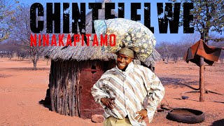 Chintelelwe  NINAKAPITAMO  Official Music Video [upl. by Eimoan]