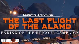 Admirals Agreement  The Last Flight of the ALAMO  Ending of the Eticour Campaign [upl. by Annawt625]