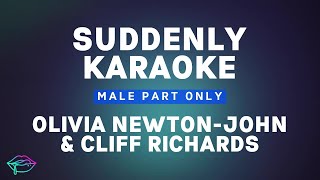 Suddenly • Olivia NewtonJohn amp Cliff Richards • Karaoke • Male Part Only malepartonly karaoke [upl. by Ydissahc]