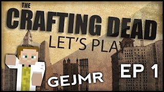 GEJMR Minecraft  Crafting Dead  EP 1 [upl. by Lertsek]