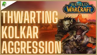 WoW Classic Thwarting Kolkar Aggression [upl. by Laniger]