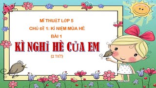 MT5 CD Bài 1 Kì nghỉ hè của em [upl. by Htezzil838]