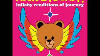 Dont Stop Believin  Lullaby Renditions of Journey  Rockabye Baby [upl. by Harriett]