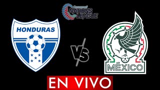 HONDURAS VS MEXICO EN VIVO  CONCACAF NATIONS LEAGUE  HORARIO Y DONDE VER [upl. by Netsew]