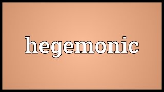 Hegemonic Meaning [upl. by Iralav82]