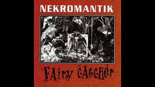 Nekromantik  Fairy Catcher FULL ALBUM HQ RIP [upl. by Herta390]