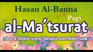 Almatsurat Pagi Hasan Albanna [upl. by Nilyarg342]