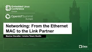 Networking From the Ethernet MAC to the Link Partner  Maxime Chevallier amp Antoine Ténart Bootlin [upl. by Colp584]