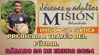 MISIONERO ADVENTISTA 2024 Sábado 20 DE Enero PREDICAR A TRAVÉS DEL FÚTBOL Cleaning INDIA [upl. by Trinee]