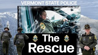 Vermont State Police The Rescue [upl. by Alyahsat]