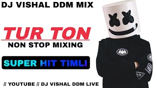 TUR TON NEW 2024 • NON STOP AADIVASI TIMLI • NON STOP BEND PARTY MIXING DJ VISHAL DDM Ep2 [upl. by Bissell139]