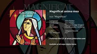 Magnificat anima mea  John Rutter The Cambridge Singers City of London Sinfonia [upl. by Hansiain]