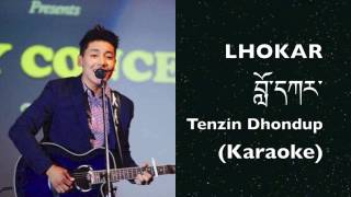 Lhokar Karaoke Tenzin Dhondup [upl. by Rosenzweig]