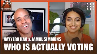 Who Is Actually Voting  Nayyera Haq amp Jamal Simmons [upl. by Asikal]