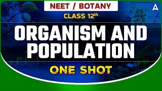 ORGANISMS AND POPULATION CLASS 12 ONE SHOT  NEET 2024 DRONA SERIES  BOTANY BY SANKALP BHARAT [upl. by Biddick]